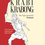 Krabi Krabong, Tha Tiger Sword of Thailand by Ajahn, Anthony B. James